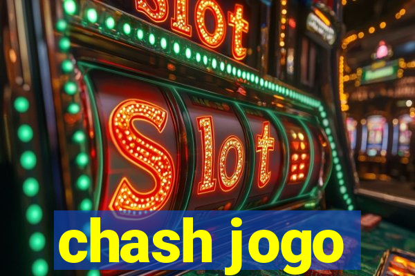 chash jogo
